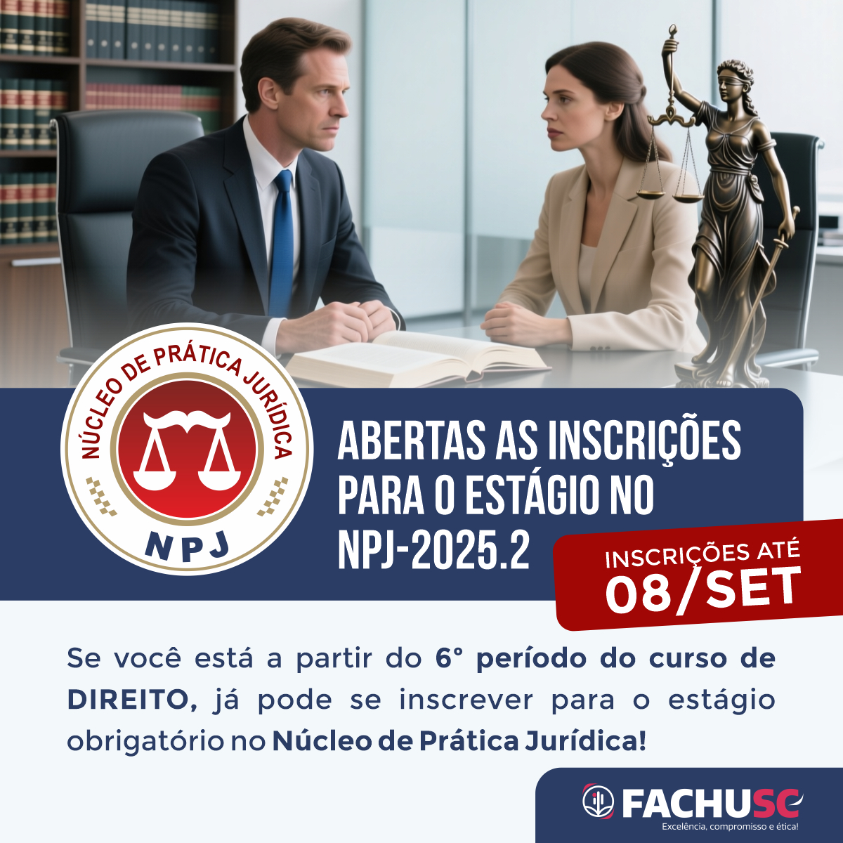 Imagem com texto: Abertas as inscrições para o Estágio no NPJ-2025.2