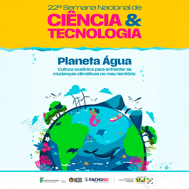 Comando para notícia - 22ª Semana Nacional de Ciência e Tecnologia - Planeta Água.