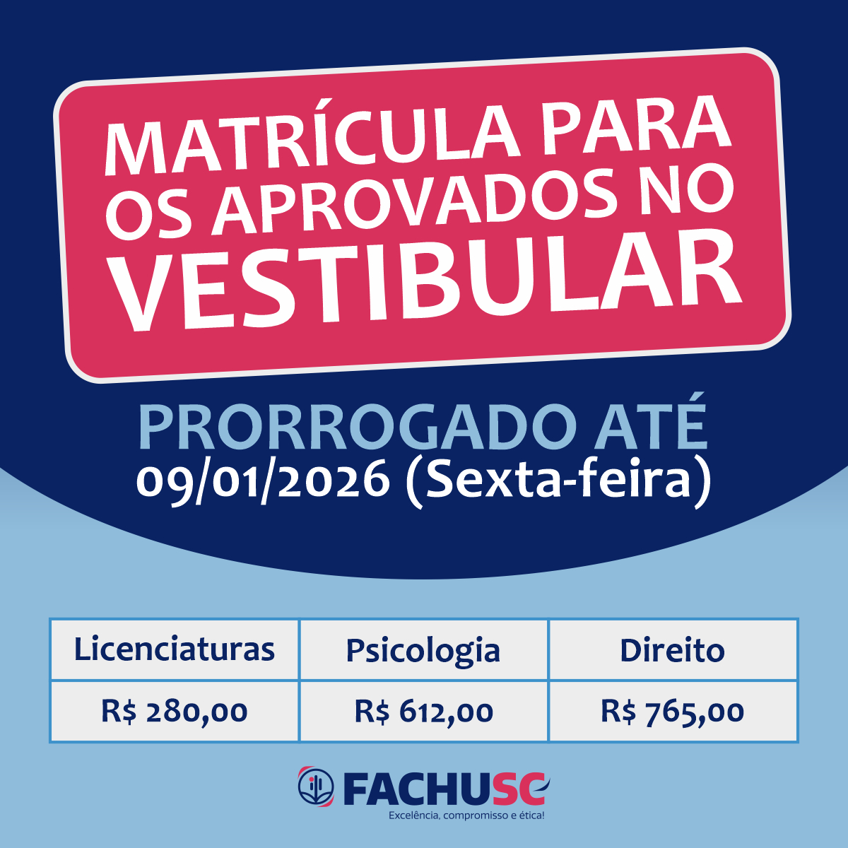 Prorrogação das Matrículas para os aprovados no vestibular 2026.1