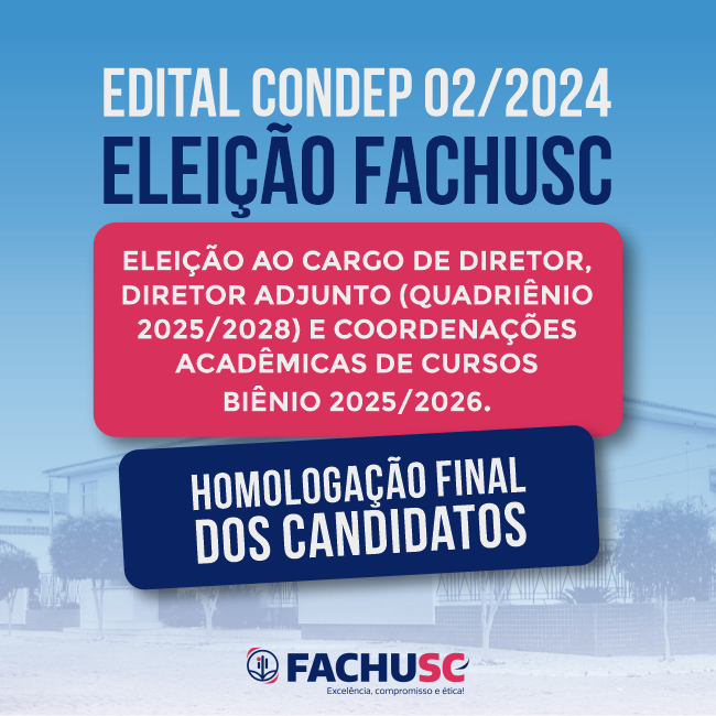 Eleição FACHUSC 2024 - Homologação Final dos Candidatos.